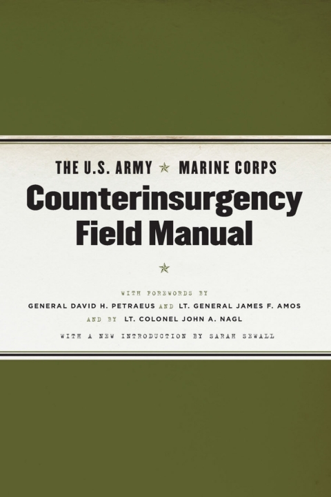 Book The U.S. Army/Marine Corps Counterinsurgency Field Manual: With foreword by General David H. Petraeus... free