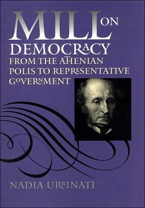 Book Mill on Democracy: From the Athenian Polis to Representative Government free