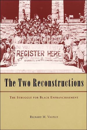 Book The Two Reconstructions: The Struggle for Black Enfranchisement (American Politics and Political Economy Series) free