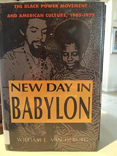 Book New Day in Babylon: The Black Power Movement and American Culture, 1965-1975 free