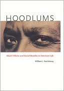 Book Hoodlums: Black Villains and Social Bandits in American Life free