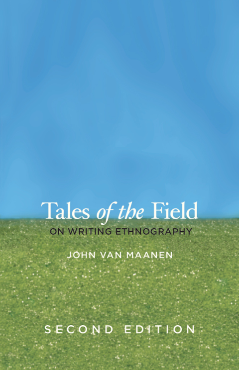 Book Tales of the Field: On Writing Ethnography, Second Edition (Chicago Guides to Writing, Editing, and Publishing) free