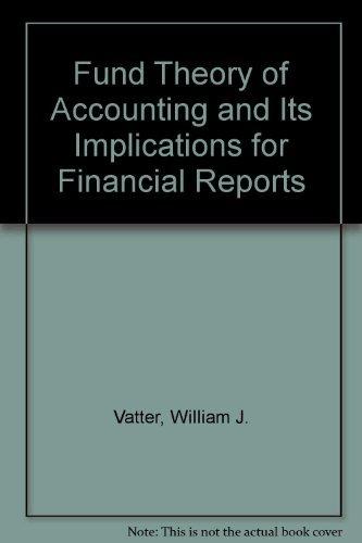 Book Fund Theory of Accounting and Its Implications for Financial Reports (Midway Reprint Ser) free