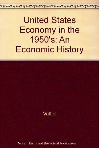 Book The U.s. Economy In The 1950's: An Economic History free