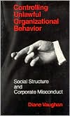 Book Controlling Unlawful Organizational Behavior: Social Structure and Corporate Misconduct (Studies in Crime and Justice) free