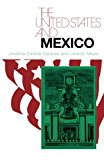Book The United States and Mexico (The United States in the World: Foreign Perspectives) free