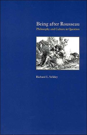 Book Being After Rousseau: Philosophy and Culture in Question free
