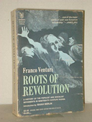 Book Roots of Revolution: A History of the Populist and Socialist Movements in Nineteenth Century Russia free