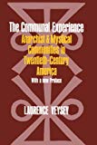 Book The Communal Experience: Anarchist and Mystical Communities in Twentieth Century America (Phoenix Book) free