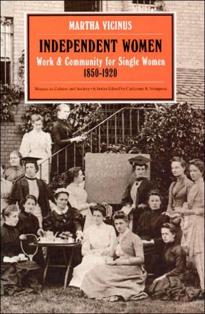 Book Independent Women: Work and Community for Single Women, 1850-1920 (Women in Culture and Society) free Book Independent Women: Work and Community for Single Women, 1850-1920 (Women in Culture and Society) free