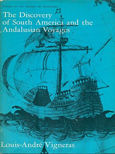 Book The Discovery Of South America And The Andalusian Voyages (studies In The History Of Discoveries) free