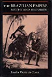 Book The Brazilian Empire: myths and histories free