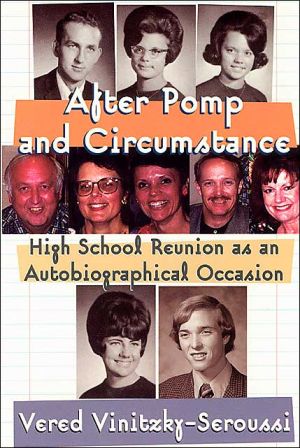 Book After Pomp and Circumstance: High School Reunion as an Autobiographical Occasion free