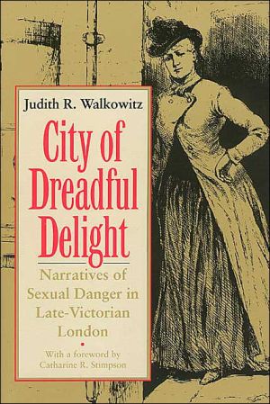 Book City of Dreadful Delight: Narratives of Sexual Danger in Late-Victorian London (Women in Culture and Society) free