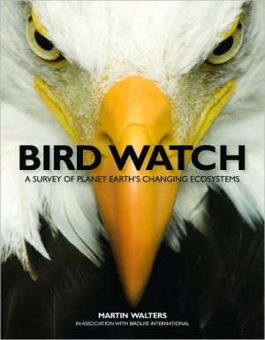 Book Bird Watch: A Survey of Planet Earth's Changing Ecosystems free