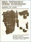 Book New Testament Greek Workbook: An Inductive Study of the Complete Text of the Gospel of John free
