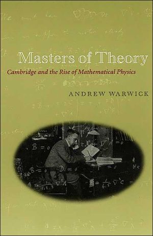 Book Masters of Theory: Cambridge and the Rise of Mathematical Physics free