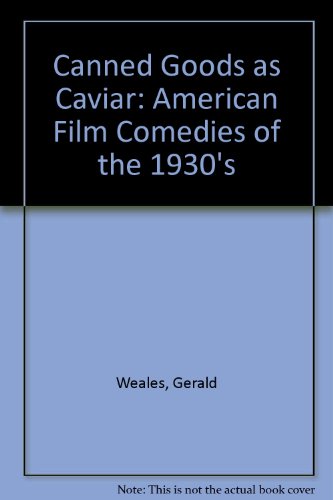 Book Canned goods as caviar: American film comedy of the 1930s free