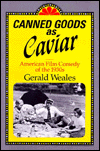 Book Canned Goods As Caviar: American Film Comedy of the 1930s free