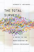 Book The Total Survey Error Approach: A Guide To The New Science Of Survey Research free