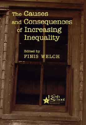 Book The Causes and Consequences of Increasing Inequality (Volume 2) (Bush School Series in the Economics of Public Policy) free