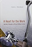 Book A Heart for the Work: Journeys through an African Medical School free