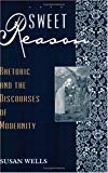 Book Sweet Reason: Rhetoric and the Discourses of Modernity free