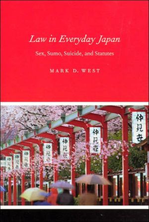 Book Law in Everyday Japan: Sex, Sumo, Suicide, and Statutes free