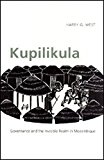 Book Kupilikula: Governance And The Invisible Realm In Mozambique free Book Kupilikula: Governance And The Invisible Realm In Mozambique free