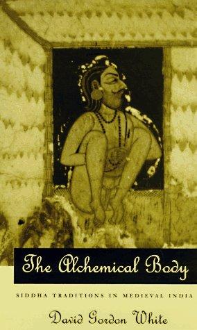 Book The Alchemical Body: Siddha Traditions in Medieval India free