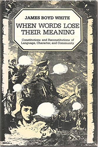 Book When words lose their meaning: Constitutions and reconstitutions of language, character, and community free
