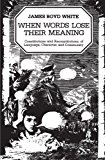 Book When Words Lose Their Meaning: Constitutions and Reconstitutions of Language, Character, and Community free