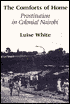 Book The Comforts of Home: Prostitution in Colonial Nairobi free
