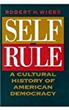 Book Self-Rule: A Cultural History of American Democracy free