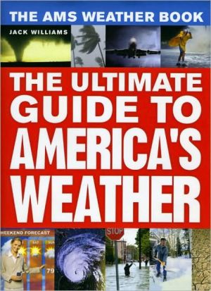 Book The AMS Weather Book: The Ultimate Guide to America's Weather free