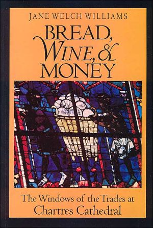 Book Bread, Wine, and Money: The Windows of the Trades at Chartres Cathedral free