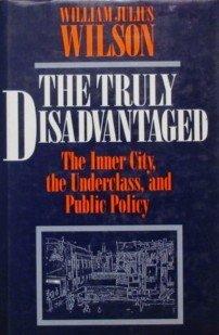 Book The Truly Disadvantaged: The Inner City, the Underclass, and Public Policy free