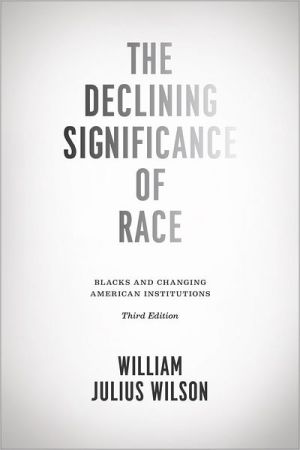 Book The Declining Significance of Race: Blacks and Changing American Institutions free