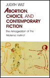 Book Abortion, Choice, and Contemporary Fiction: The Armageddon of the Maternal Instinct free