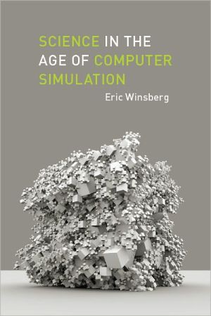 Book Science in the Age of Computer Simulation free