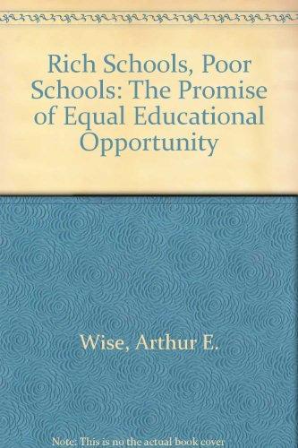 Book Rich Schools Poor Schools: The Promise Of Equal Educational Opportunity free