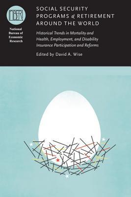 Book Social Security Programs and Retirement around the World: Historical Trends in Mortality and Health, Employment, and Disability Insurance ... of Economic Research Conference Report) free