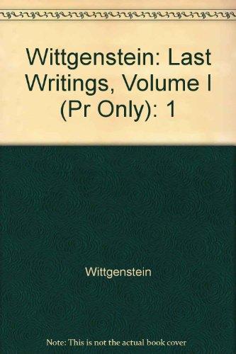 Book Last Writings, Volume I: Preliminary Studies for Part II of Philosophical Investigations free