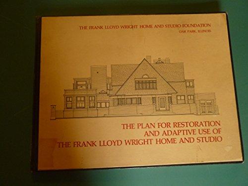 Book The Plan for Restoration and Adaptive Use of the Frank Lloyd Wright Home and Studio free