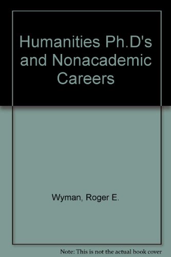Book Humanities, Ph.d's And Nonacademic Careers: A Guide For Faculty Advisers free