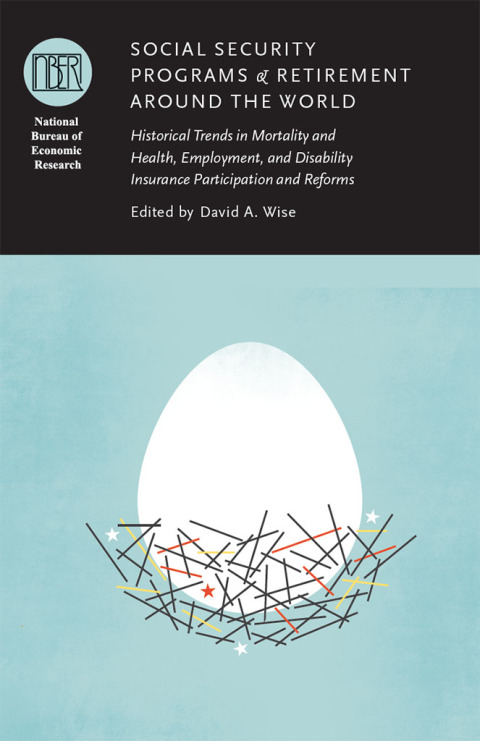 Book Social Security Programs and Retirement around the World: Historical Trends in Mortality and Health, Employment, and Disability Insurance Participation ... of Economic Research Conference Report) free
