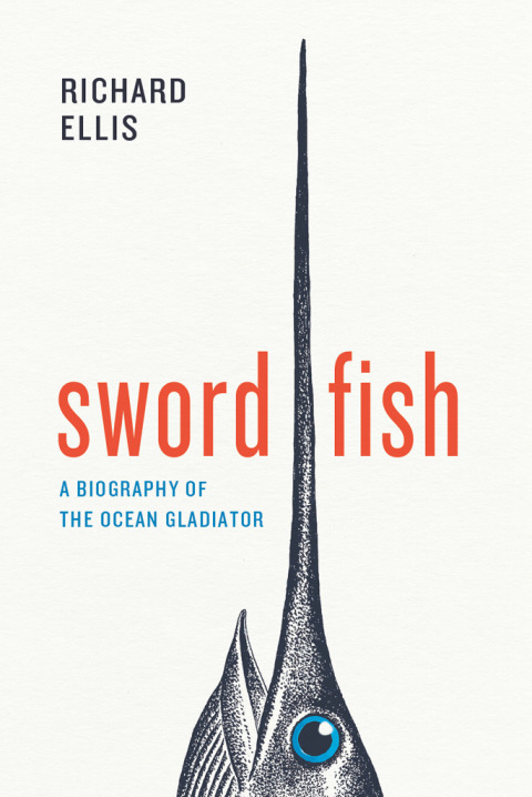 Book Swordfish: A Biography of the Ocean Gladiator free