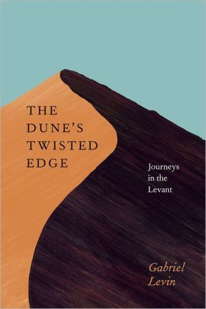 Book The Dune's Twisted Edge: Journeys in the Levant free