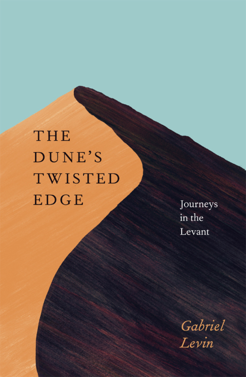 Book The Dune's Twisted Edge: Journeys in the Levant free