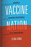 Book Vaccine Nation: America's Changing Relationship with Immunization free
